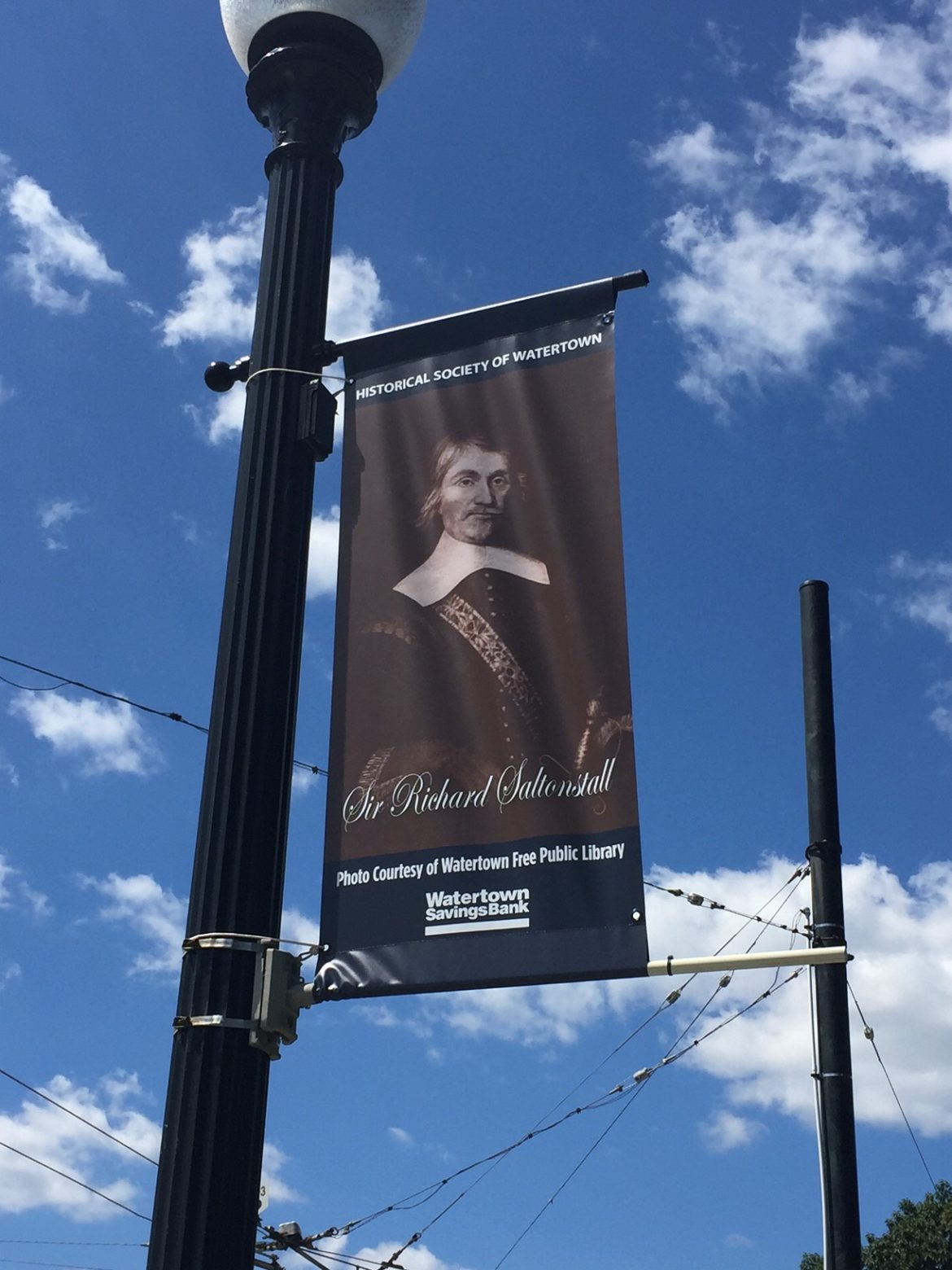 This banner features Sir Richard Saltonstall, one of the historical figures chosen by the Historical Society for their contributions not only in town but beyond Watertown.